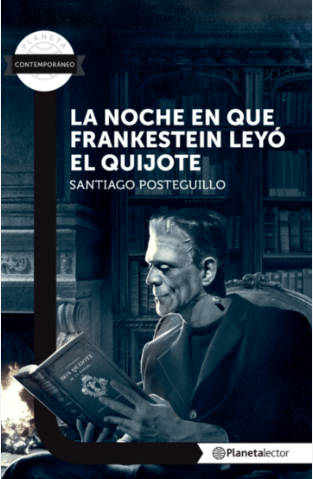 La noche en que Frankenstein leyó el Quijote