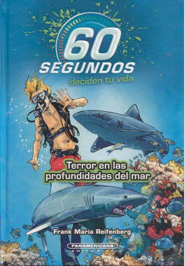 Terror en las profundidades del mar : 60 segundos deciden tu vida