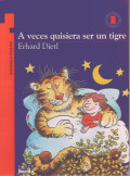 A veces quisiera ser un tigre