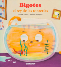 Image of Bigotes: el rey de las tontearías