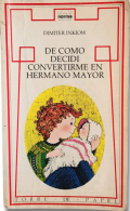 De como decidí convertirme en hermano mayor