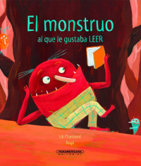 Image of El monstruo al que le gustaba leer