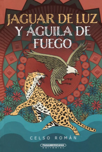 Image of Jaguar de luz y Águila de fuego