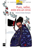 Pues, señor, este era un circo